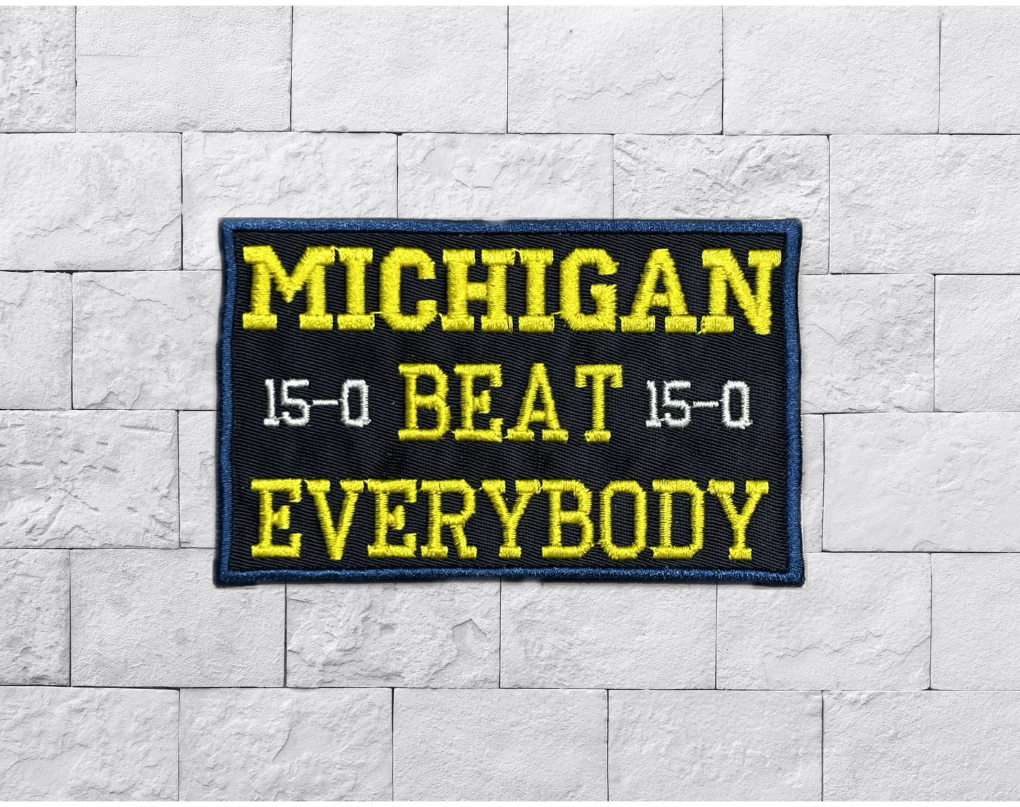 MICHIGAN BEAT EVERYBODY Patch- Sew or Iron On